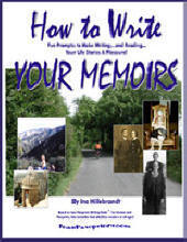 'How to Write Your Memoirs,' makes it easy and fun to write memoirs people WANT to read!